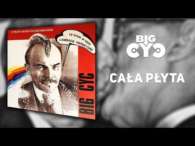 BIG CYC - Z Partyjnym Pozdrowieniem (1990) | Cała płyta