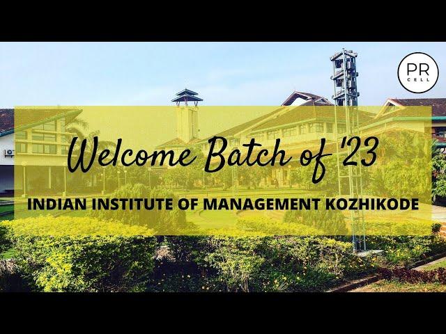 Welcome to IIM Kozhikode | Batch of 2023