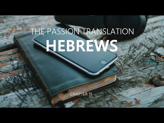 Hebrews|11|TPT