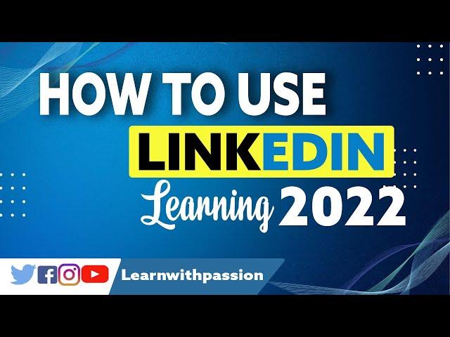 How to Use LinkedIn Learning In 2022 | Lynda LinkedIn Learning Courses Review