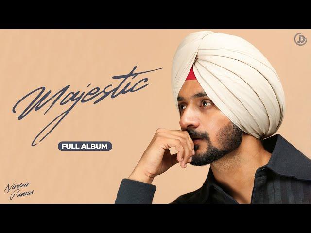 MAJESTIC (Album) Nirvair Pannu | Juke Dock