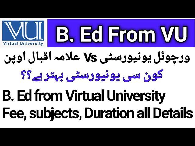 B Ed from Virtual University & AOU detail/B Ed subjects and fee in VU/B.Ed from VU admission details