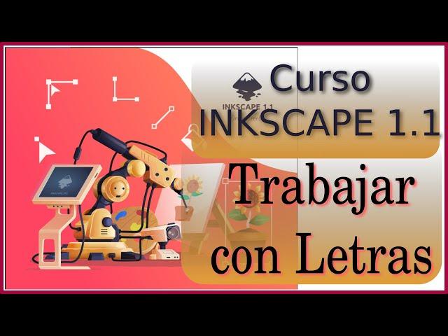 Curso Inkscape 2022 -Trabajar con letras, fuentes o tipografías