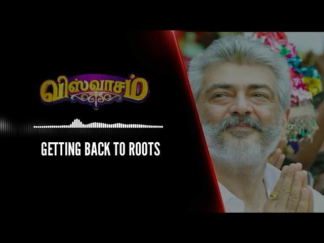 Getting Back To Roots | Viswasam Bgm Original Track | D Imman | BK MEDIA