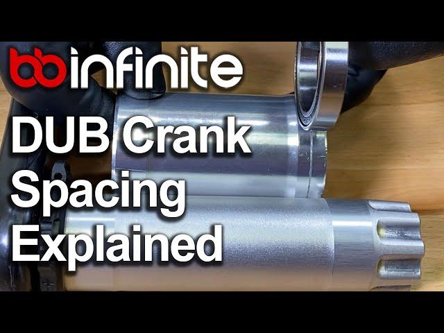 DUB Crank Spacing Explained