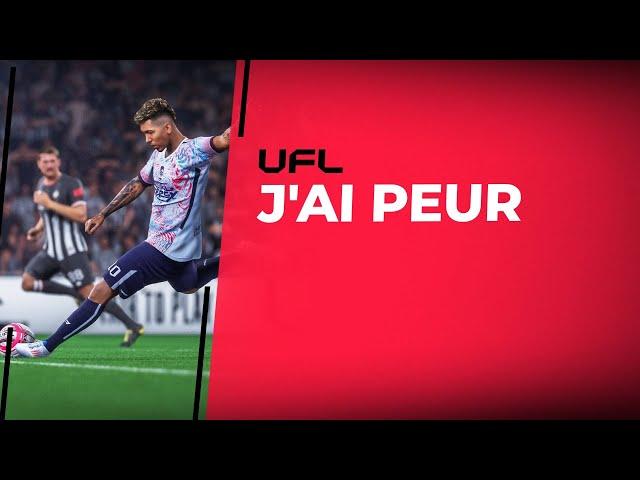 UFL : J'ai peur