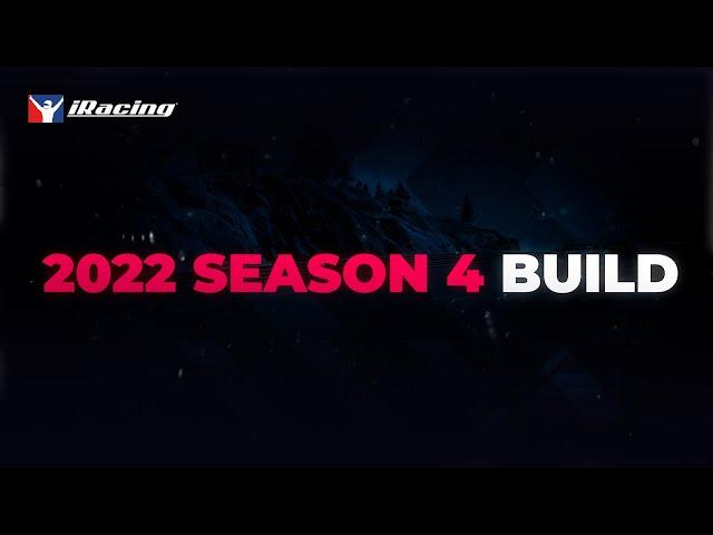 iRacing Season 4 2022 Build Highlights