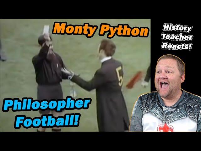 Monty Python Philosophy Football | History Teacher Reacts