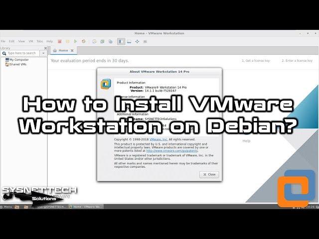 How to Install VMware Workstation 14 / 15 Pro on Debian 9 | SYSNETTECH Solutions