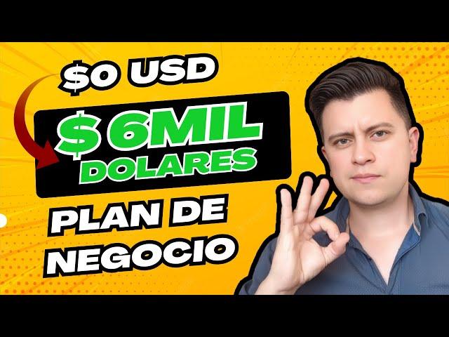 Plan De Negocio Para Ganar Mas  De $6,300 Dólares | Como Ganar Dinero Por Internet