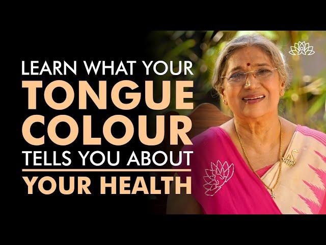 Learn What The Colour Of Tongue Reveals About The State Of Your Health | Dr. Hansaji Yogendra