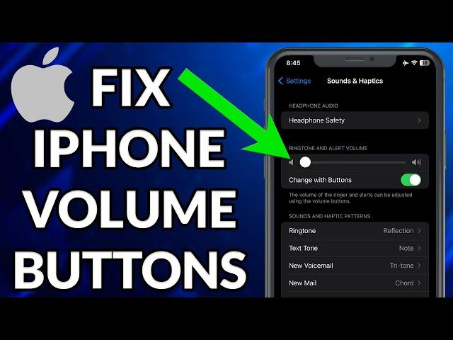 How To Fix iPhone Volume Buttons Not Working