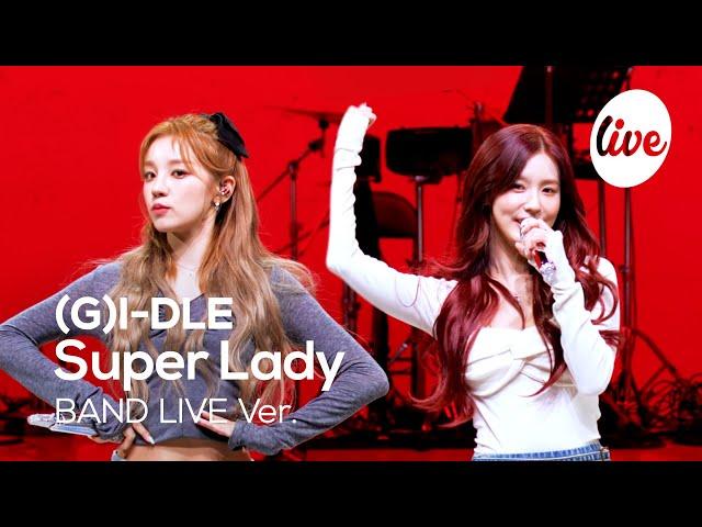 [4K] (G)I-DLE - “Super Lady” Band LIVE Concert [it's Live] K-POP live music show