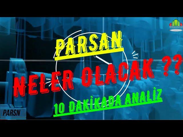 PARSAN HİSSE VE BORSA ANALİZİ