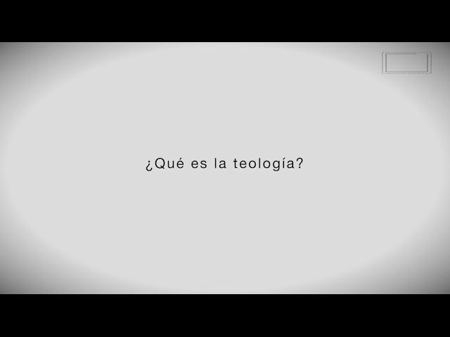 ¿Qué es la teología?