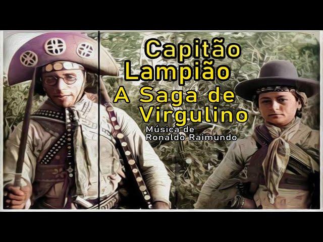 CAPITÃO LAMPIÃO - A Saga De Virgulino - Ronaldo Raimundo (Vídeo real de Lampião e cangaceiros).