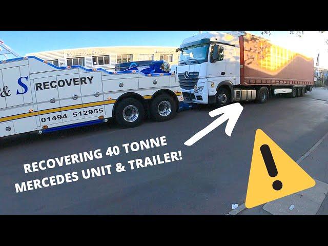 RECOVERING 40 TONNE MERCEDES UNIT & TRAILER!