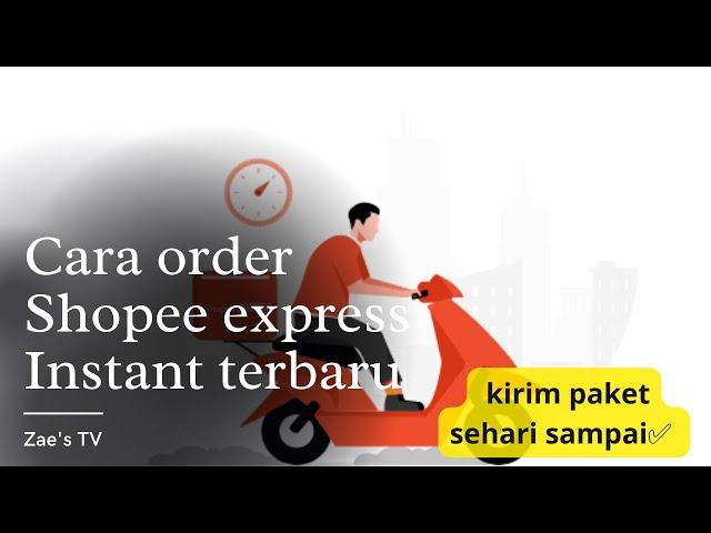 Cara order shopee express instant terbaru