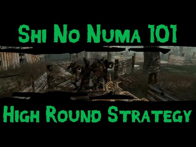 Zombies 101 :: Shi No Numa 101 :: High Round Strategy (World at War Version)