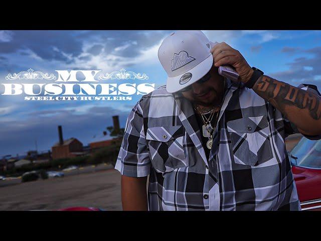 Steel City Hustlers - My Business (Official Music Video)