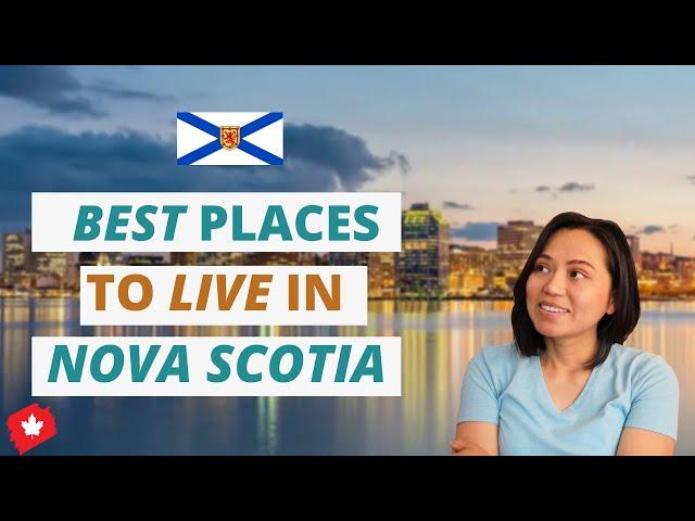 Best Places To Live in Nova Scotia