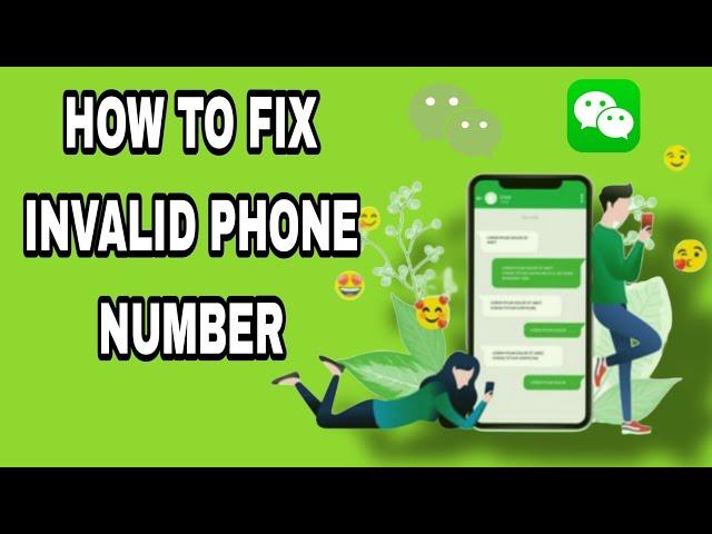 How To Fix Invalid Phone Number On WeChat App