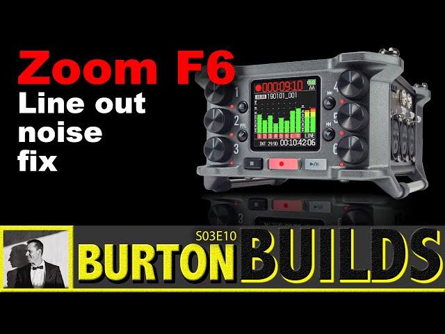 Zoom F6 Update & Line Out Noise Fix - DIY Attenuator - Burton Builds