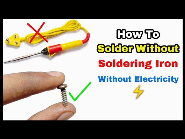 how to solder without a soldering iron | soldering without a soldering iron | without electricity