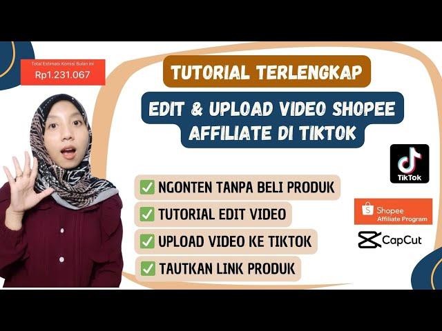 TERLENGKAP! CARA EDIT DAN UPLOAD VIDEO SHOPEE AFFILIATE DI TIKTOK |CARA TAUTKAN LINK