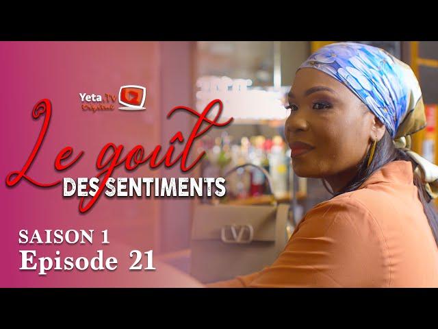 Série - Le Goût des Sentiments - Saison 1 - Episode 21 - VOSTFR