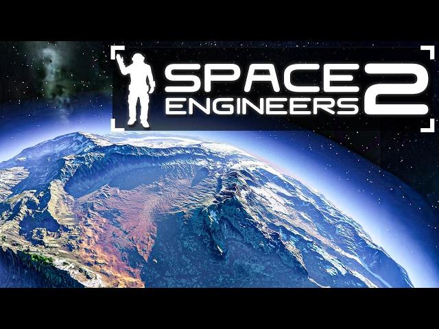 BIG NEWS! - MASSIVE Space Engineers 2 Update