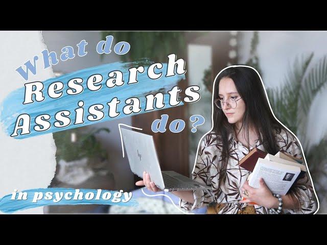 what do psychology research assistants do? | my job + other roles