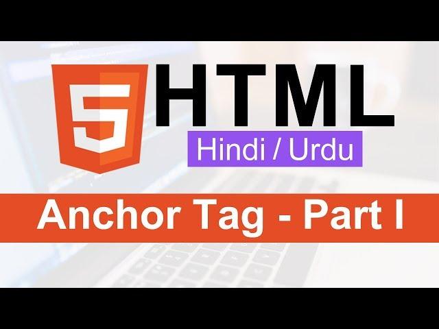 HTML Anchor Tag Tutorial in Hindi / Urdu