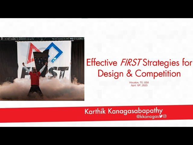 Effective FIRST Strategies 2023  | Karthik Kanagasabapathy