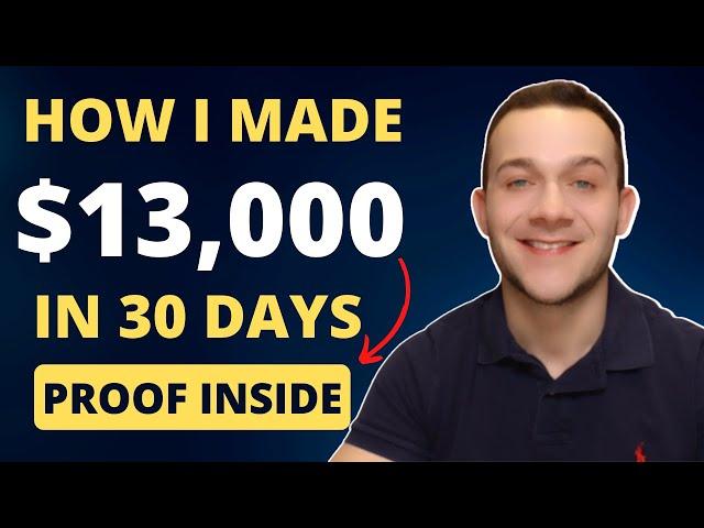 How I Made $13000 in 30 days With Clickbank Affiliate Marketing (PROOF INSIDE)