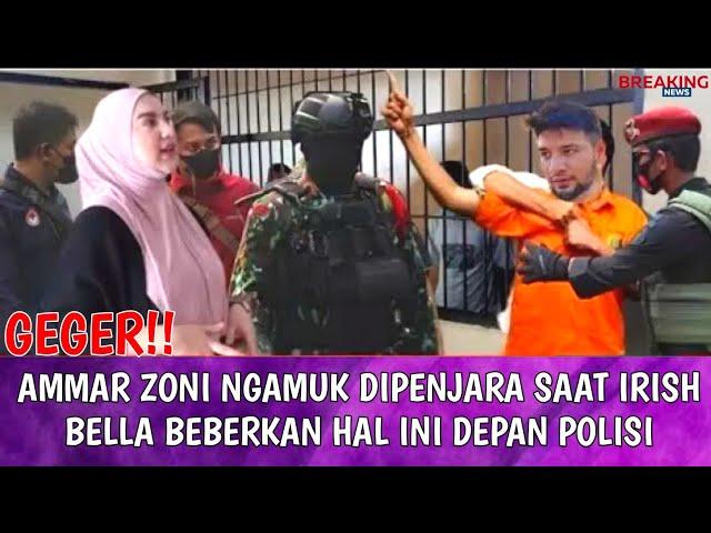 GEGER!! Ammar Zony Ngamuk Dipenjara Saat Irish Bella Ungkap Hal ini