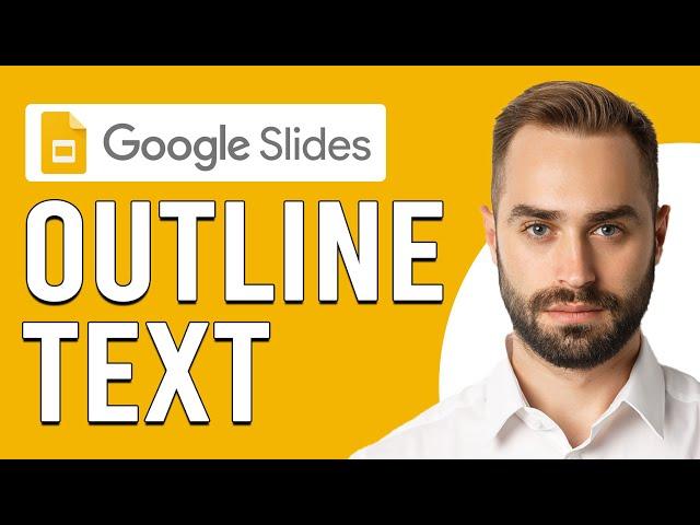 How To Outline Text In Google Slides (Updated)