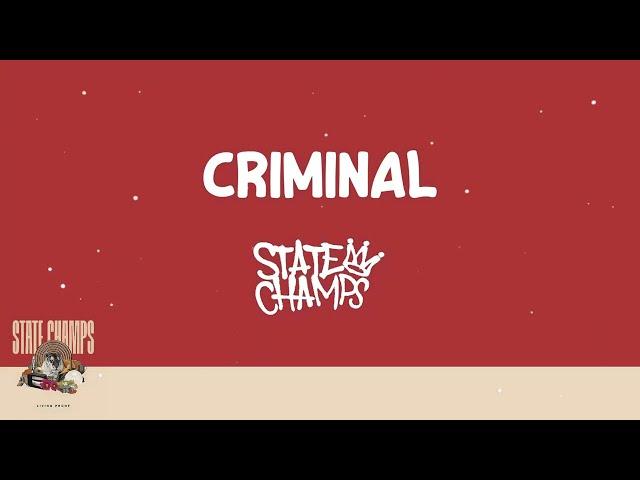 State Champs - Criminal (Lyrics) 