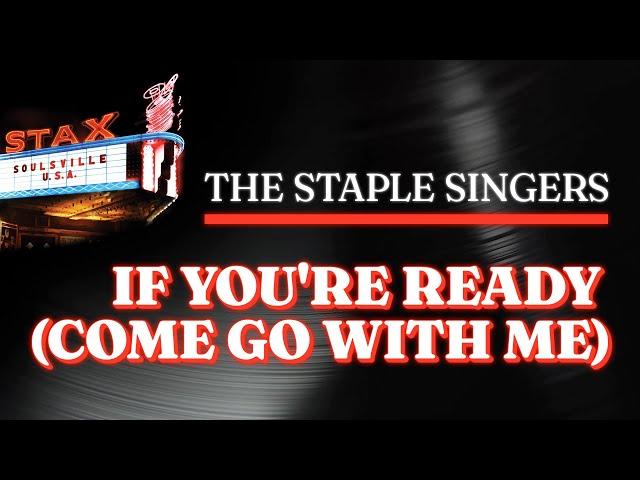 The Staple Singers - If You're Ready (Come Go With Me) (Official) - from STAX: SOULSVILLE U.S.A.