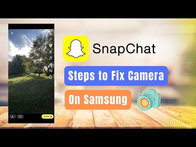 How to Fix Snapchat Camera on Samsung ! [EASY FIX]