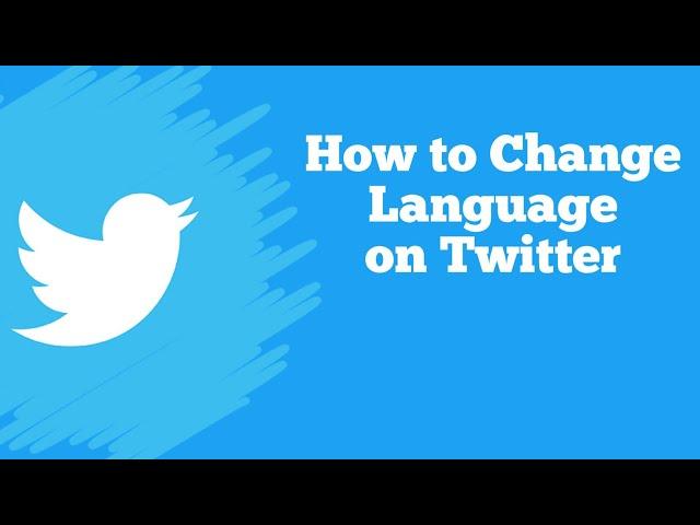 How to change Twitter Language (Mobile App & PC)