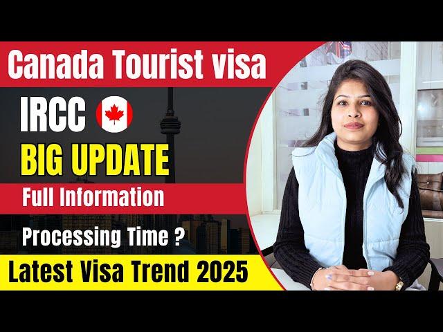 Canada Tourist Visa I Canada Visitor Visa IRCC Updates 2025 | Canada visa Processing Time