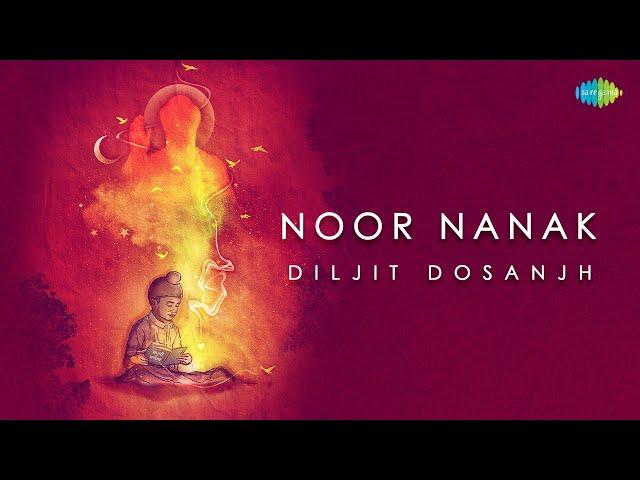 DILJIT DOSANJH | Noor Nanak | Gurbani Shabad | Bhai Gopal Singh Ragi | Devotional Song | Punjabi