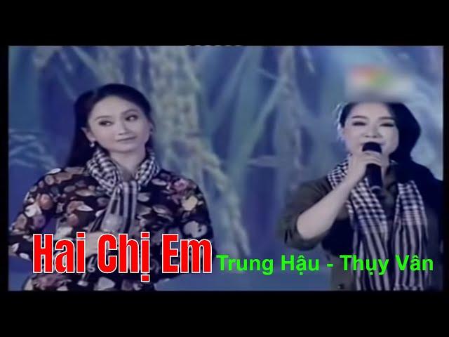 Hai Chị Em - Trung Hậu và Thuỵ Vân [GĐPN 28]