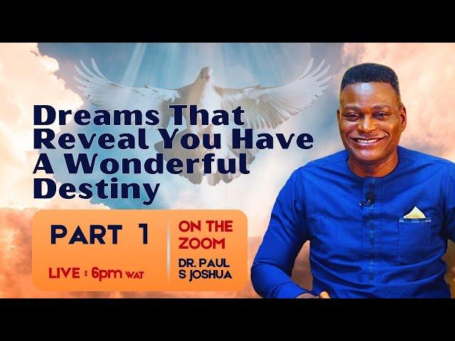 Dreams That Reveal You Have A Wonderful Destiny Part 1 |EP 551| Live with Paul S.Joshua