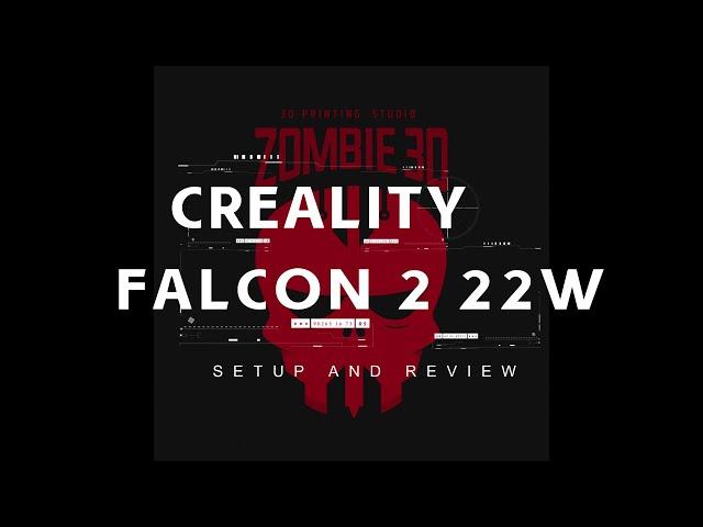 Creality Falcon 2 22W setup and review