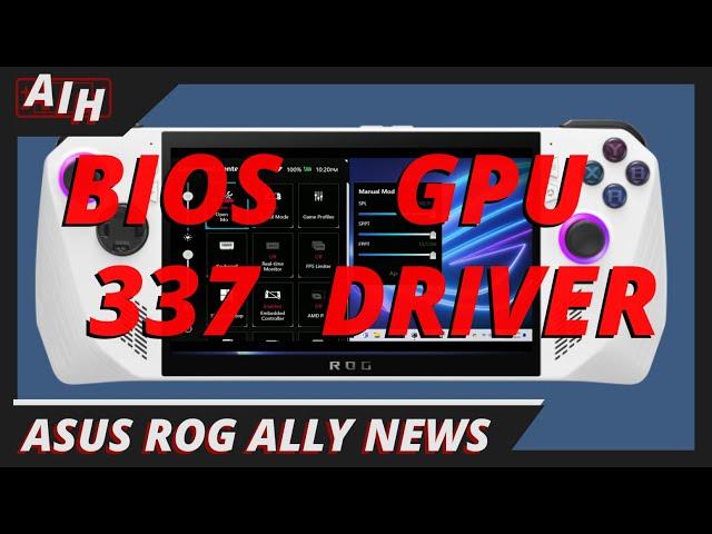 Bios 337 Is Here For The ROG ALLY Plus A New GPU Driver!