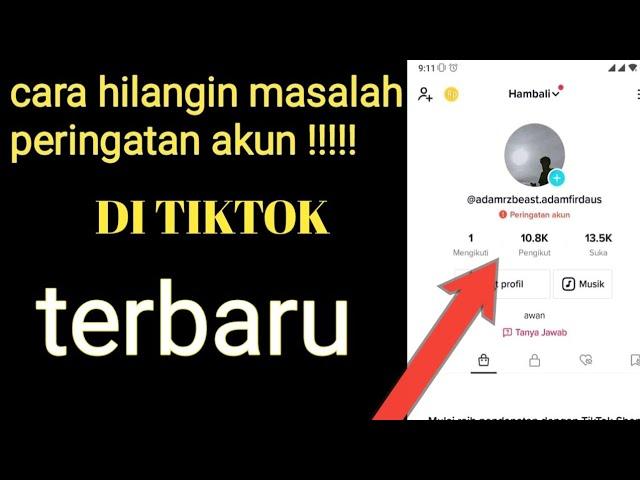 CARA MENGATASI PERINGATAN AKUN TIKTOK TERBARU