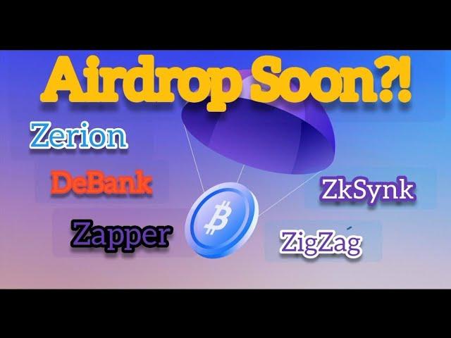 Airdrop. Бесплатные монеты. Обзор Zerion. DeBank. Zapper. ZkSyng. ZigZag.  Айдроп. Зерион зксинк.