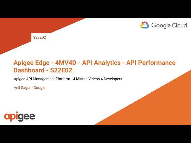 Apigee Edge - 4MV4D - API Analytics - API Performance Dashboard - S22E02